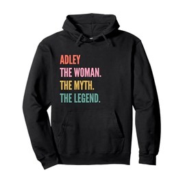 Funny First Name Design Woman Myth Legend - Adley Pullover Hoodie