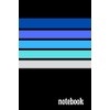 Notebook: With The Coolest Blue Stripes You'll Ever See