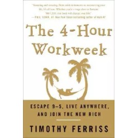 The 4-Hour Workweek: Escape 9-5, Live Anywhere, and Join the New Rich - GOOD