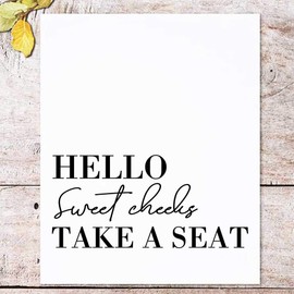 Hello Sweet Cheeks Take A Seat Print Bathroom Wall Decor Bathroom Prints Toilet Sign Wall Art Home Decor(8x10 inch No Frame)