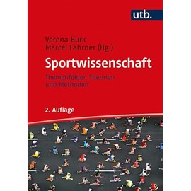 Einführung in die Sportwissenschaft: Themenfelder, Theorien und Methoden