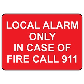 Aluminum Horizontal Metal Sign Multiple Sizes Local Alarm Only in Case of Fire Call 911 White Red Emergency Equipment with Border Weatherproof Street Signage 10x7Inches