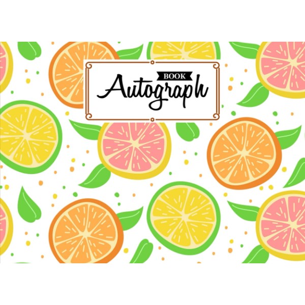 Autograph Book: Citrus Fruits Cover | Autograph Book for Adults