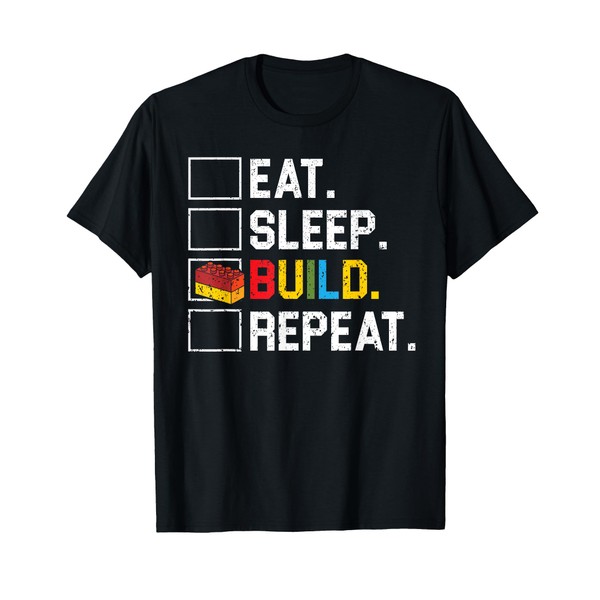 Eat Sleep Build Repeat Master Builder Bricks Blocks T-Shirt
