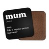 Mum Square Coaster - Mother Dictionary Regular But Cooler Definition