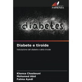 Diabete e tiroide: Valutazione del diabete e della tiroide