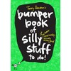 Terry Denton's Bumper Book of Silly Stuff to Do!
