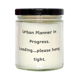 Special Urban Planner Scent Candle, Urban Planner in Progress. Loading.., Present for Friends, Sarcastic Gifts from Friends