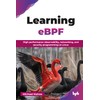 Learning eBPF: High performance observability, networking, and security programming on
