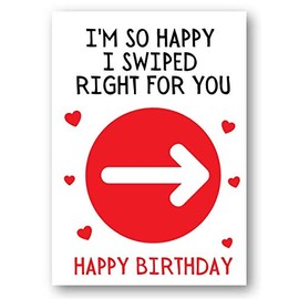 Second Ave Funny I'm So Happy I Swiped Right For You Birthday Card For Him/Her