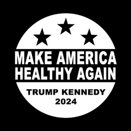 Trump Kennedy Make America Healthy Again 2024 President Election Sticker Decal Notebook Car Laptop 5.5"x5.5" (White)