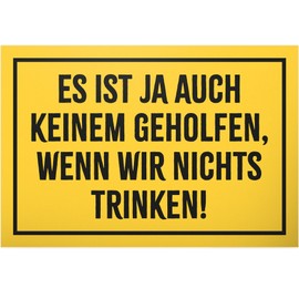 DankeDir! Keinem gehelfen nichts trinken Sign 30 x 20 cm Requiste Party JGA Gift Alcohol Birthday Decoration Party Decoration Gift Idea Birthday Gift Funny Saying