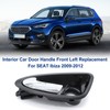 Interior Car Door Handle Front Left Replacement For SEAT Ibiza