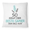 Fashionalarm Cushion "So sieht der beste Gamer der Weltaus" 40