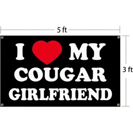 I Love My Cougar Girlfriend Flag I Heart My Cougar Girlfriend - 3x5 Feet Funny Decoration Banner Tapestry for Indoor And Outdoor - Size: 40x60