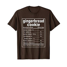 Gingerbread Cookie Costume Christmas Food Nutrition Facts T-Shirt