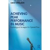 Achieving Peak Performance in Music: Psychological Strategies for Optimal Flow