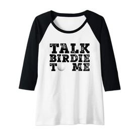 Womens Funny Talk Birdie To Me Golfing Man Woman Raglan Baseball Tee