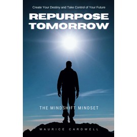 Repurpose Tomorrow: The Mindshift Mindset