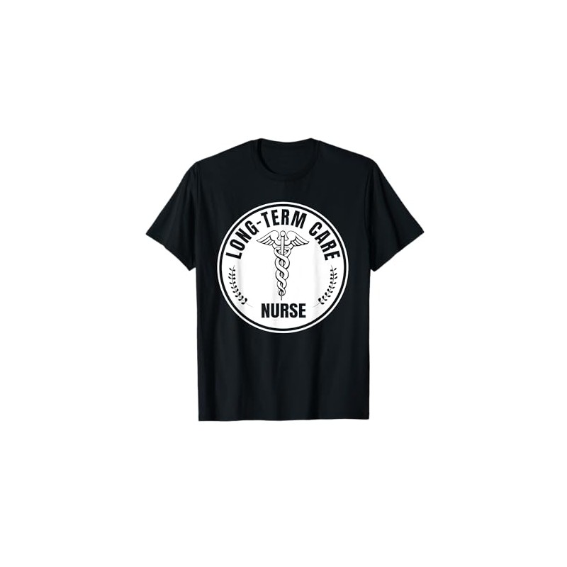 Long-Term Care Nurse Outfit Geriatric Nurse Elderly Care T-Shirt