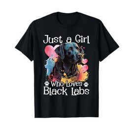 Just A Girl Who Loves Black Labs - Labrador Dog Lover T-Shirt