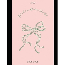 Attendance Sign Up Sheet Log Book: JBizz