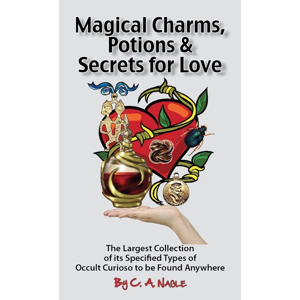 Magical Charms, Potions, and Secrets For Love