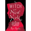 The Witch of New York: The Trials of Polly Bodine