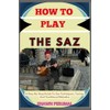 How To Play The Saz: A Step-By-Step Guide To Saz