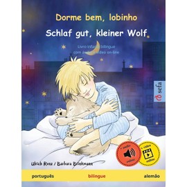Dorme bem, lobinho – Schlaf gut, kleiner Wolf. Livro infantil bilingue (português – alemão)