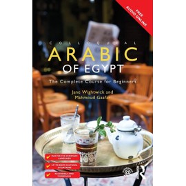 Colloquial Arabic of Egypt: The Complete Course for Beginners (Colloquial Series (Book Only))