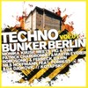 Techno Bunker Berlin Vol.1
