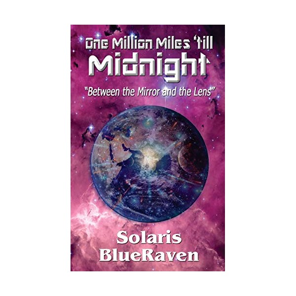 One Million Miles 'till Midnight: "Between the Mirror and the