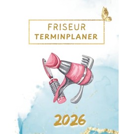 Friseur Terminplaner 2026: 1 Woche auf 2 Seiten | Täglich 7:00 bis 20:45 Uhr im 15-Minuten-Takt | Salonplaner