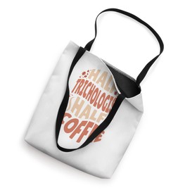 Half Trichologist, Half Coffee Lovers Tote Bag