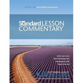 KJV Standard Lesson Commentary 2023-2024: King James Version September 2023-august 2024