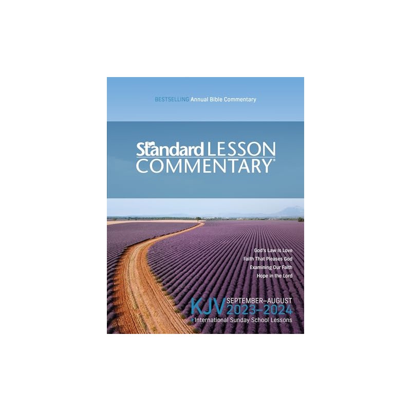 KJV Standard Lesson Commentary 2023-2024: King James Version September 2023-august