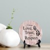 Circle I Deserve Love, Trust and Respect Table Sign (8x8)