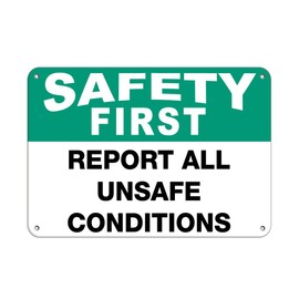Aluminum Horizontal Metal Sign Multiple Sizes Safety First Report All Unsafe Conditions Slogans White Half Way Border Weatherproof Street Signage 14x10Inches
