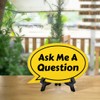 Ask Me A Question Oval Speech Bubble (6 x 4")