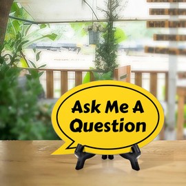 Ask Me A Question Oval Speech Bubble (6 x 4") Table Sign With Acrylic Easel
