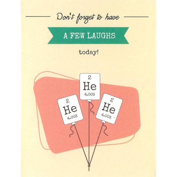 He He He (Helium) Periodic Table Element Science Birthday Card (4.25" X 5.5") by Nerdy Words
