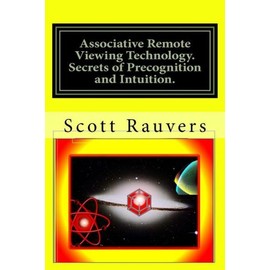 Associative Remote Viewing Technology  Secrets Of Precognition And Intuitio...