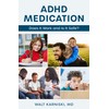 ADHD Medication: Does It Work and Is It Safe?