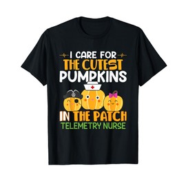 I Care For The Cutest Pumpkins In The Patch Telemetry Nurse T-Shirt