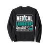 Medical Laboratory Scientist Lab Tech Laboratory Technician Sweatshirt