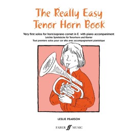 The Really Easy Tenor Horn Book (Horn in Eb and Piano) Leslie Pearson, Faber Music