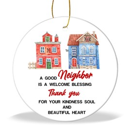 Neighborhood Gift Christmas Ornament-A Good Neighbor is a Welcome Blessing Ornament Keepsake Housewarming Gifts for Neighbors,Xmas Tree Hanging Ornament Ceramic Round 3in