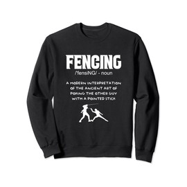 Fencing Definition Fencer Mask Épée Sword Foil Sports Rapier Sweatshirt