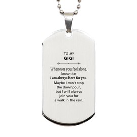 LANKEST Inspirational Gigi Gifts Motivational Gigi Silver Dog Tag Gifts Birthday Christmas Unique Gifts For Gigi To My Gigi Whenever you feel alone know that I am always here for you